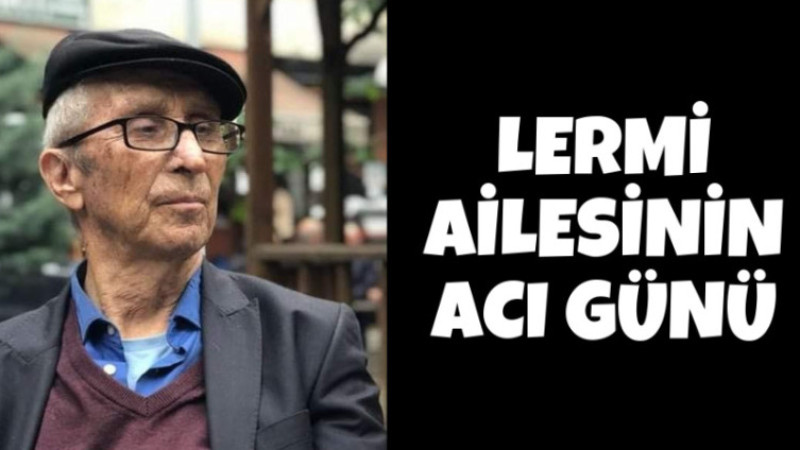 LERMİ AİLESİNİN ACI GÜNÜ