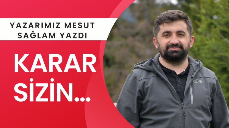 KARAR SİZİN