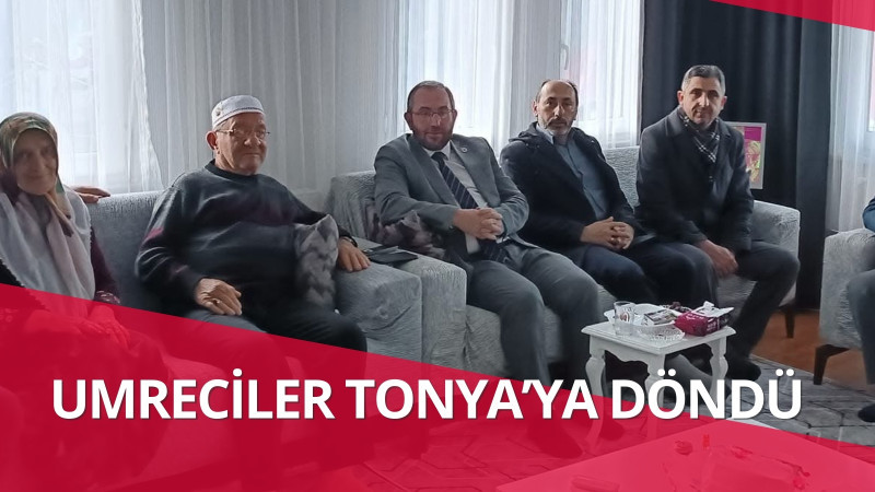 Umreciler Tonya’ya Döndü