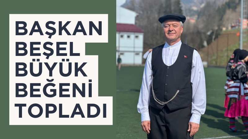 Tonya Belediye Başkanı Osman Beşel, Büyük Beğeni Topladı