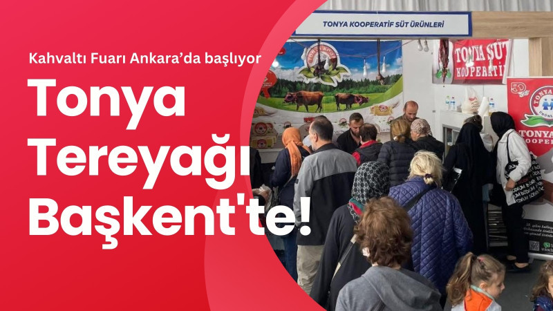 Tonya Tereyağı Başkent'te!
