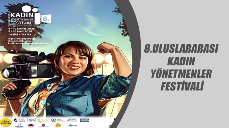 8.ULUSLARARASI  KADIN  YÖNETMENLER  FESTİVALİ
