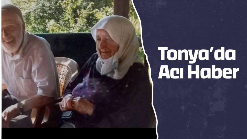 Tonya’da Acı Haber 