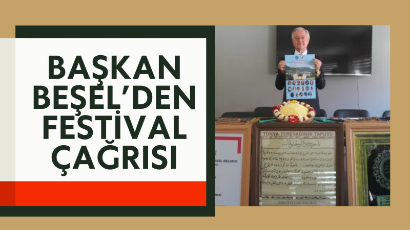 Başkan Osman Beşel’den 23. Tonya Tereyağı Kültür ve Sanat Festivali’ne Davet