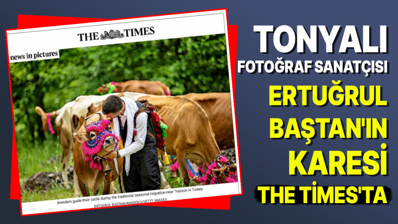 Tonyalı Fotoğraf Sanatçısı Ertuğrul Baştan'ın Karesi The Times'ta