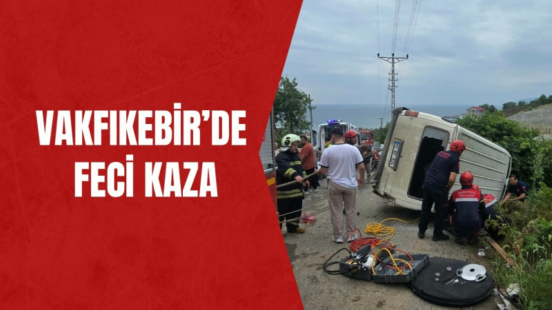 Vakfıkebir’de Feci Kaza
