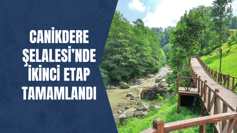 Canikdere Şelalesi’nde İkinci Etap Tamamlandı